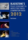 Blackstone's police sergeants' & inspectors' mock examination paper 2012