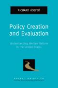 Policy creation and evaluation: understanding welfare reform in the united states