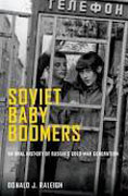 Soviet baby boomers: an oral history of Russia's cold war generation