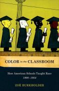 Color in the classroom: how american schools taught race, 1900-1954