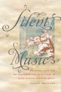 Silent music: medieval song and the construction of history in eighteenth-century spain