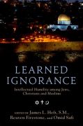 Learned ignorance: intellectual humility among jews, christians and muslims