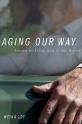 Aging our way: lessons for living from 85 and beyond