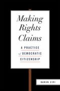 Making rights claims: a practice of democratic citizenship