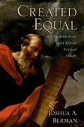 Created equal: how the bible broke with ancient political thought