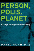 Person, polis, planet: essays in applied philosophy