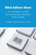 What Editors Want - An Author´s Guide to Scientific Journal Publishing