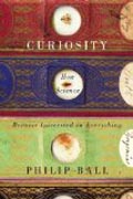 Curiosity - How Science Became Interested in Everything