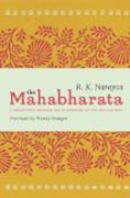 The Mahabharata - A Shortened Modern Prose Version  of the Indian Epic