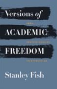 Versions of Academic Freedom - From Professionalism to Revolution