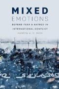 Mixed Emotions - Beyond Fear and Hatred in International Conflict