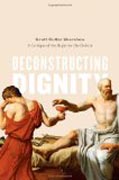 Deconstructing Dignity - A Critique of the Right-to-Die Debate