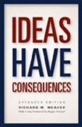 Ideas Have Consequences - Expanded Edition