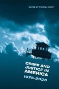 Crime and Justice Volume 42 - Crim and Justice in America - 1975-2025