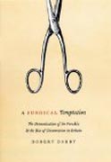 A Surgical Temptation - The Demonization of the Foreskin and the Rise of Circumcision in Britain