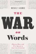 The War on Words - Slavery, Race, and Free Speech in American Literature