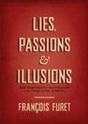 Lies, Passions, and Illusions - The Democratic Imagination in the Twentieth Century