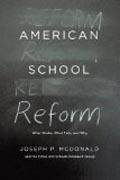 American School Reform - What Works, what Fails, and why