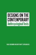 Designs on the Contemporary - Anthropological Tests
