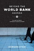 Beyond the World Bank Agenda - An Institutional Approach to Development