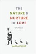 The Nature and Nurture of Love - From Imprinting to Attachment in Cold War America