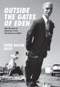 Outside the Gates of Eden - The Dream of America from Hiroshima to Now