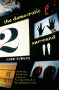 The Democratic Surround - Multimedia and American Liberalism from World War II to the Psychedelic Sixties