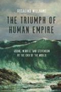 The Triumph of Human Empire - Verne, Morris, and Stevenson at the End of the World
