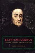 Egyptian Oedipus - Athanasius Kircher and the Secrets of Antiquity