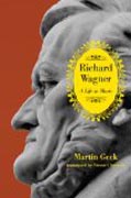 Richard Wagner - A Life in Music