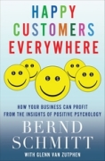Happy customers everywhere: how your business can profit from the insights of positive psychology