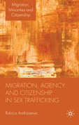 Migration, agency and citizenship in sex trafficking