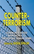 Counter-terrorism: community-based approaches to preventing terror crime