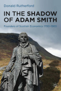 In the shadow of Adam Smith: founders of Scottish economics 1700-1900