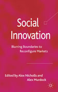 Social innovation: blurring boundaries to reconfigure markets