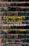 Consumer culture and the media: magazines in the public eye
