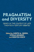 Pragmatism and diversity: Dewey in the context of late twentieth century debates