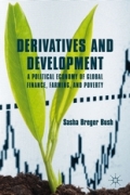 Derivatives and development: a political economy of global finance, farming, and poverty