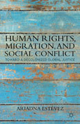 Human rights, migration, and social conflict: toward a decolonized global justice