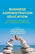 Business administration education: changes in management and leadership strategies