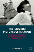 The (moving) pictures generation: the cinematic impulse in downtown New York art and film