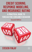 Credit scoring, response modeling, and insurance rating: a practical guide to forecasting consumer behavior