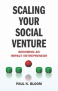 Scaling your social venture: becoming an impact entrepreneur