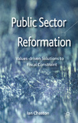 Public sector reformation: values-driven solutions to fiscal constraint