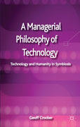 A managerial philosophy of technology: technology and humanity in symbiosis