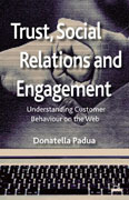 Trust, social relations and engagement: understanding customer behaviour on the web