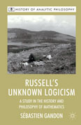 Russell's unknown logicism: a study in the history and philosophy of mathematics