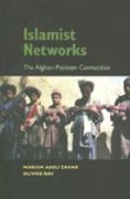 Islamist Networks - The Afghan-Pakistan Connection