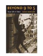 Beyond 9 to 5 - Your Life in Time