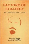 Factory of Strategy - Thirty-Three Lessons on Lenin